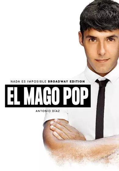 El Mago Pop: Nada es imposible (Broadway Edition)